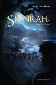 Title: Sionrah - Tome 2: L'Ordre, Author: Line Bordeleau