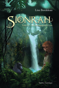 Title: Sionrah - Tome 3: Les Montagnes de la Lune, Author: Line Bordeleau