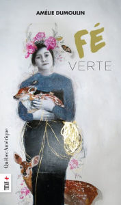 Title: Fé verte, Author: Amélie Dumoulin