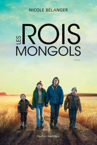 Title: Les rois mongols, Author: Nicole Bélanger