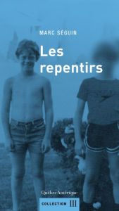 Title: Les repentirs, Author: Marc Séguin