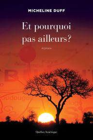 Title: Et pourquoi pas ailleurs ?, Author: Micheline Duff