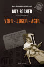 Guy Rocher, Tome 1: (1924-1963) : Voir - Juger - Agir