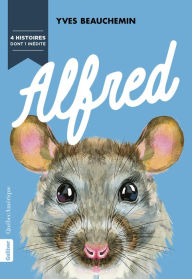 Title: Alfred, Author: Yves Beauchemin