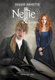 Title: Nellie et Logan, Author: Sylvie Payette