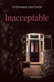 Title: Inacceptable, Author: Stéphanie Gauthier