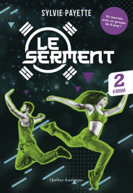 Title: Le Serment, Tome 2 - Karma: Karma, Author: Sylvie Payette
