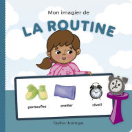 Title: Mon imagier de la routine, Author: Qu bec Am rique