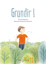 Title: Grandir!, Author: Gilles Tibo