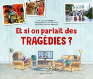 Title: Et si on parlait des tragédies ?, Author: Roberts Dre Jillian