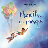 Title: Pareils... ou presque, Author: Marie-Claude Audet