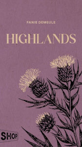 Title: Highlands, Author: Fanie Demeule