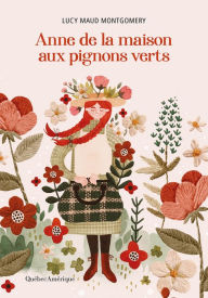 Title: Anne de la maison aux pignons verts, Author: Lucy Maud Montgomery