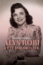 Alys Robi a été formidable