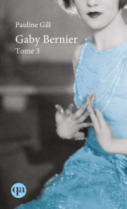 Title: Gaby Bernier - Tome 3, Author: Pauline Gill