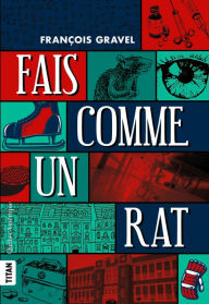 Title: Fais comme un rat, Author: François Gravel