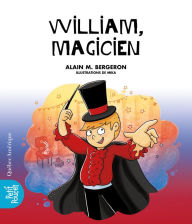 Title: William, magicien, Author: Alain M. Bergeron