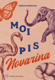 Title: Moi pis Novarina, Author: Amélie Dumoulin