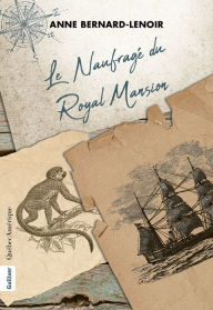 Title: Le Naufragé du Royal Mansion, Author: Anne Bernard-Lenoir