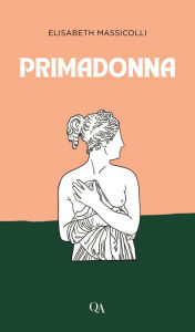 Title: Primadonna, Author: Elisabeth Massicoli