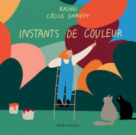 Title: Instants de couleur, Author: Rachel DeRoy-Ringuette