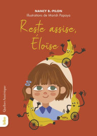 Title: Reste assise, Éloise, Author: Nancy B.-Pilon