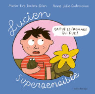 Title: Lucien Supersensible, Author: Marie-Eve Leclerc-Dion