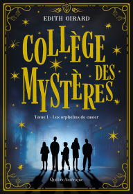 Title: College des mysteres: Les orphelins de casier, Author: Edith Girard