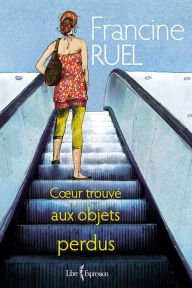 Title: Cour trouvé aux objets perdus, Author: Francine Ruel