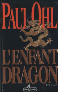 Title: L'enfant dragon, Author: Paul Ohl