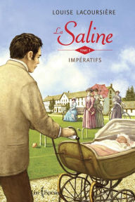 Title: La Saline, tome 3: Impératifs, Author: Louise Lacoursière