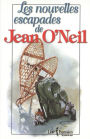 Les nouvelles escapades de Jean O'Neil