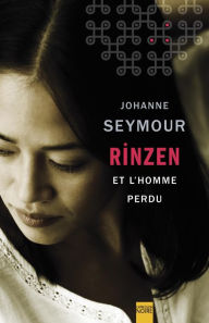 Title: Rinzen et l'homme perdu, Author: Johanne Seymour