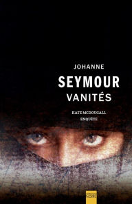 Title: Vanités, Author: Johanne Seymour