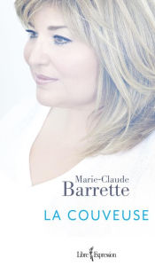 Title: La Couveuse, Author: Marie-Claude Barrette