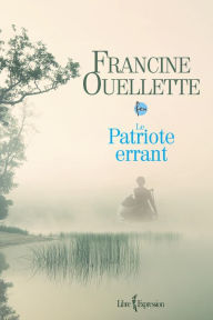 Title: Feu, tome 5: Le Patriote errant, Author: Francine Ouellette