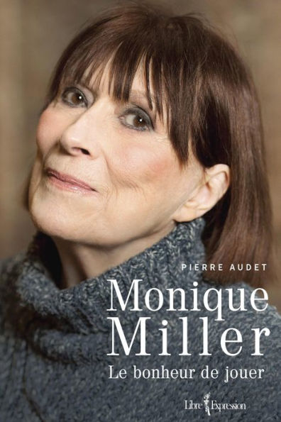 Monique Miller: Le bonheur de jouer