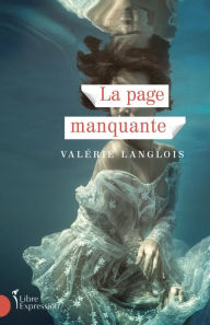 Title: La Page manquante, Author: Valérie Langlois