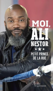 Title: Moi, Ali Nestor: Petit prince de la rue, Author: Ali Nestor