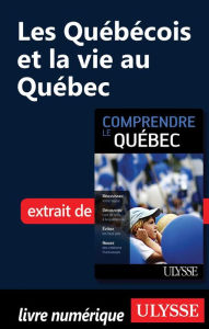 Title: Les Québécois et la vie au Québec, Author: Ludovic Hirtzmann