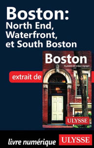 Title: Boston - North End, Waterfront et South Boston, Author: Ouvrage Collectif