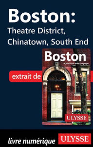 Title: Boston - Theatre District, Chinatown, South End, Author: Ouvrage Collectif