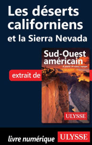 Title: Les déserts californiens et la Sierra Nevada, Author: Ouvrage Collectif