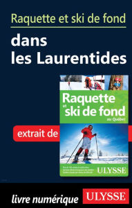 Title: Raquette et ski de fond dans les Laurentides, Author: Yves Séguin