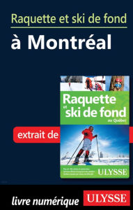 Title: Raquette et ski de fond à Montréal, Author: Yves Séguin