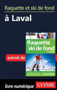 Title: Raquette et ski de fond à Laval, Author: Yves Séguin