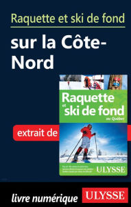 Title: Raquette et ski de fond sur la Côte-Nord, Author: Yves Séguin