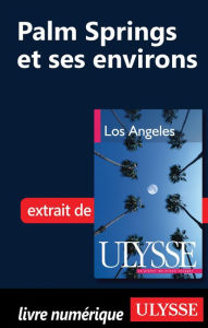 Title: Palm Springs et ses environs, Author: Collectif