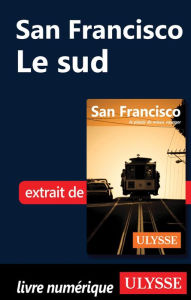 Title: San Francisco - Le sud, Author: Alain Legault