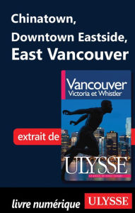 Title: Chinatown, Downtown Eastside, East Vancouver, Author: Collectif